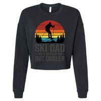 Ski Dad Like A Regular Dad But Cooler Great Fathers Day Gift Cropped Pullover Crew