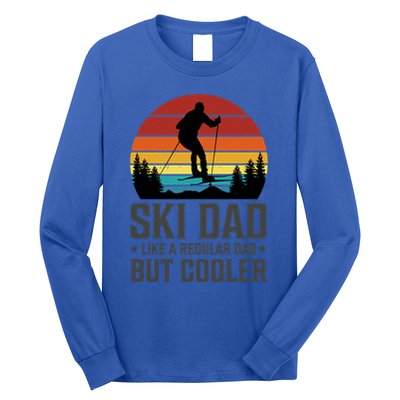 Ski Dad Like A Regular Dad But Cooler Great Fathers Day Gift Long Sleeve Shirt