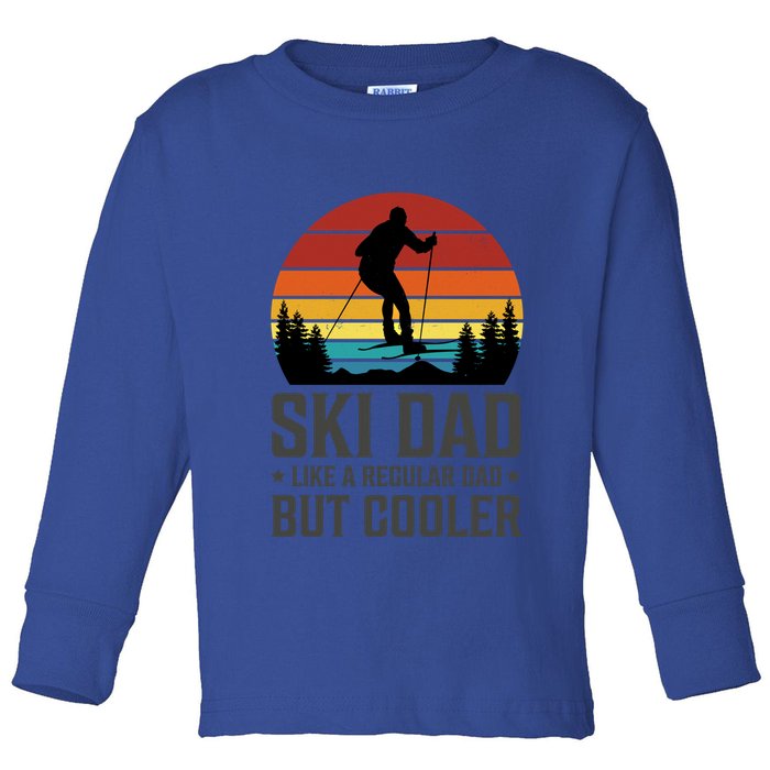 Ski Dad Like A Regular Dad But Cooler Great Fathers Day Gift Toddler Long Sleeve Shirt