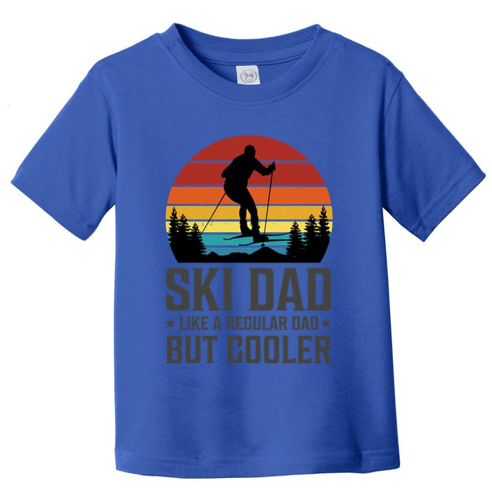 Ski Dad Like A Regular Dad But Cooler Great Fathers Day Gift Toddler T-Shirt
