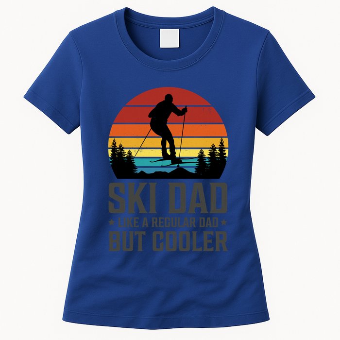Ski Dad Like A Regular Dad But Cooler Great Fathers Day Gift Womens T-Shirt