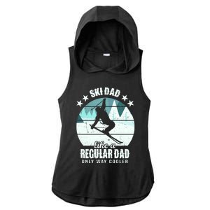 Ski Dad Like A Regular Dad Only Way Cooler Cool Gift Skiing Daddy Meaningful Gif Ladies PosiCharge Tri-Blend Wicking Draft Hoodie Tank