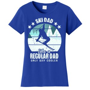 Ski Dad Like A Regular Dad Only Way Cooler Cool Gift Skiing Daddy Meaningful Gif Women's T-Shirt