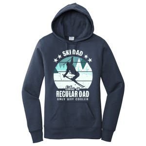 Ski Dad Like A Regular Dad Only Way Cooler Cool Gift Skiing Daddy Meaningful Gif Women's Pullover Hoodie