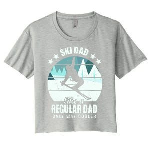 Ski Dad Like A Regular Dad Only Way Cooler Cool Gift Skiing Daddy Meaningful Gif Women's Crop Top Tee