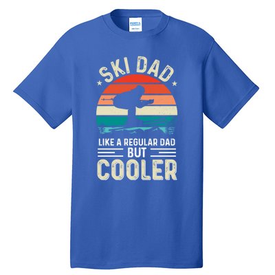 Ski Dad Like A Regular Dad But Cooler Fathers Day Meaningful Gift Tall T-Shirt