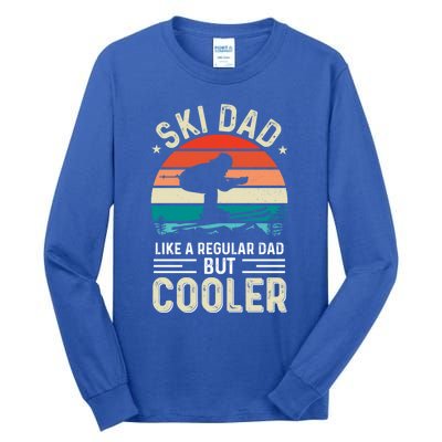 Ski Dad Like A Regular Dad But Cooler Fathers Day Meaningful Gift Tall Long Sleeve T-Shirt