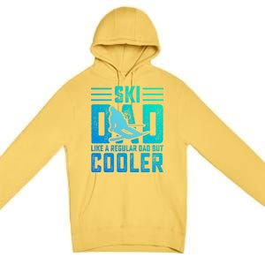 Ski Dad Like A Regular Dad But Cooler Funny Quote Great Gift Premium Pullover Hoodie