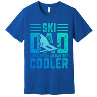 Ski Dad Like A Regular Dad But Cooler Funny Quote Great Gift Premium T-Shirt