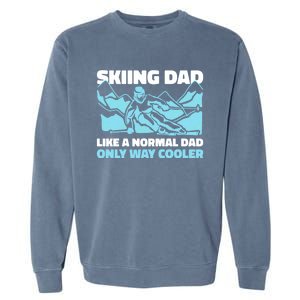 Skiing Dad Like A Regular Dad But Cooler For Father's Day Gift Garment-Dyed Sweatshirt