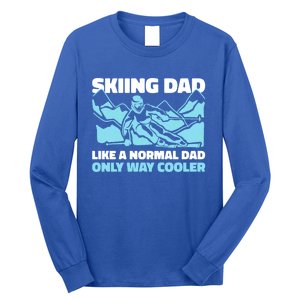 Skiing Dad Like A Regular Dad But Cooler For Father's Day Gift Long Sleeve Shirt