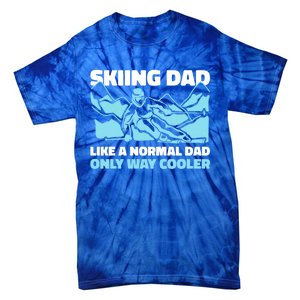 Skiing Dad Like A Regular Dad But Cooler For Father's Day Gift Tie-Dye T-Shirt