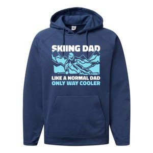 Skiing Dad Like A Regular Dad But Cooler For Father's Day Gift Performance Fleece Hoodie