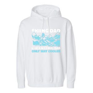 Skiing Dad Like A Regular Dad But Cooler For Father's Day Gift Garment-Dyed Fleece Hoodie