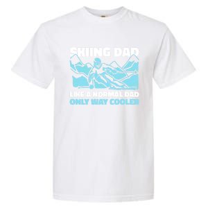 Skiing Dad Like A Regular Dad But Cooler For Father's Day Gift Garment-Dyed Heavyweight T-Shirt