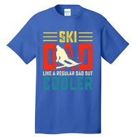 Ski Dad Like A Regular Dad But Cooler Funny Quote Gift Tall T-Shirt