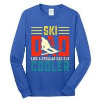 Ski Dad Like A Regular Dad But Cooler Funny Quote Gift Tall Long Sleeve T-Shirt