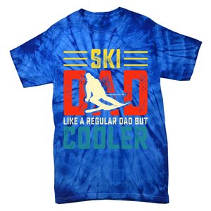 Ski Dad Like A Regular Dad But Cooler Funny Quote Gift Tie-Dye T-Shirt