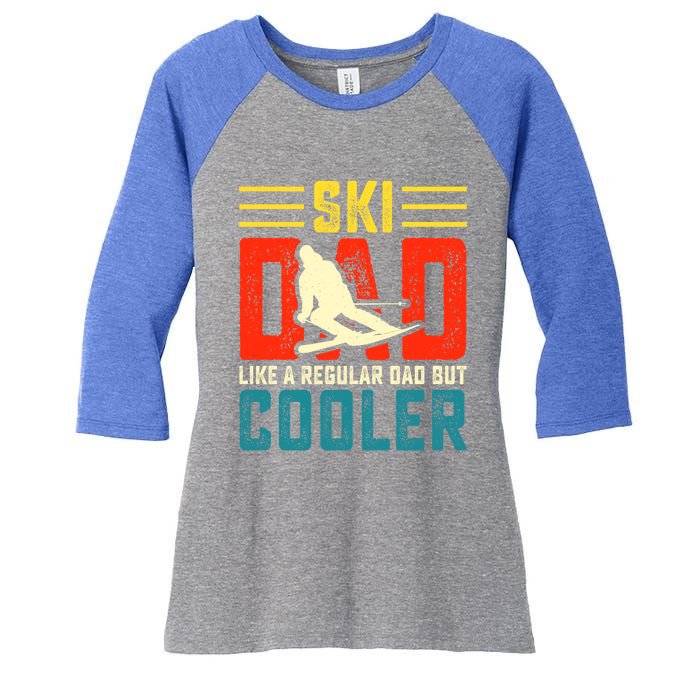 Ski Dad Like A Regular Dad But Cooler Funny Quote Gift Women's Tri-Blend 3/4-Sleeve Raglan Shirt