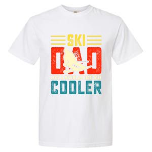 Ski Dad Like A Regular Dad But Cooler Funny Quote Gift Garment-Dyed Heavyweight T-Shirt