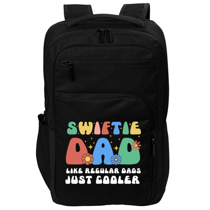 Swiftie Dad Like Regular Dads Just Cooler Impact Tech Backpack