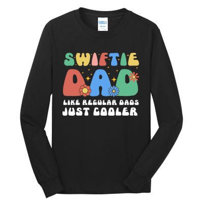 Swiftie Dad Like Regular Dads Just Cooler Tall Long Sleeve T-Shirt