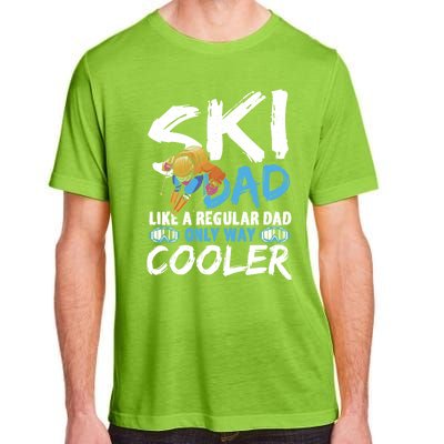 Ski Dad Like A Regular Dad Only Way Cooler Skiing Skier Gift Adult ChromaSoft Performance T-Shirt