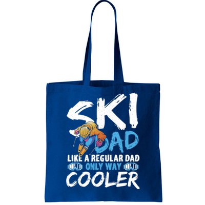 Ski Dad Like A Regular Dad Only Way Cooler Skiing Skier Gift Tote Bag