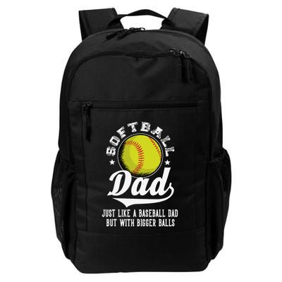 Softball Dad Like A Baseball Dad With Bigger Balls Softball Backpack