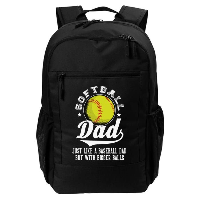 Softball Dad Like A Baseball Dad With Bigger Balls Softball Backpack