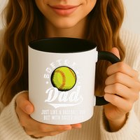 Softball Dad Like A Baseball Dad With Bigger Balls Softball Mug