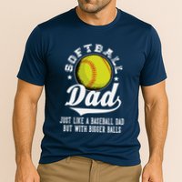 Softball Dad Like A Baseball Dad With Bigger Balls Softball Performance Shirt