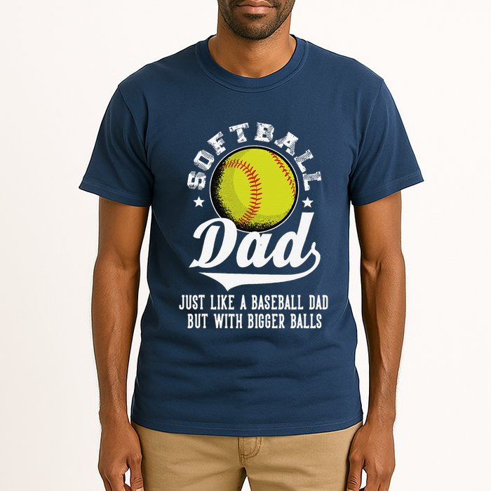 Softball Dad Like A Baseball Dad With Bigger Balls Softball Tall T-Shirt