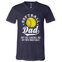 Softball Dad Like A Baseball Dad With Bigger Balls Softball V-Neck T-Shirt
