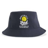 Softball Dad Like A Baseball Dad With Bigger Balls Softball Sustainable Bucket Hat