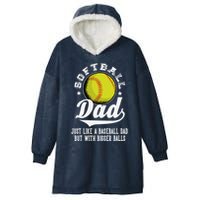 Softball Dad Like A Baseball Dad With Bigger Balls Softball Hooded Wearable Blanket