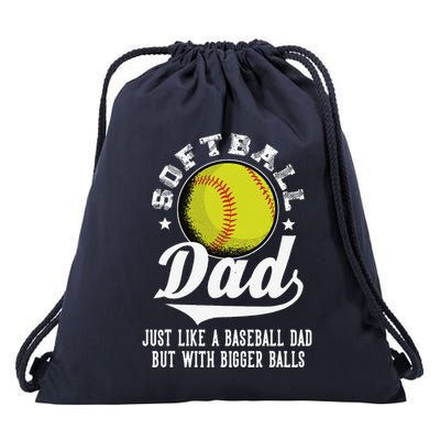 Softball Dad Like A Baseball Dad With Bigger Balls Softball Drawstring Bag