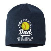 Softball Dad Like A Baseball Dad With Bigger Balls Softball Sustainable Beanie