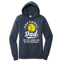 Softball Dad Like A Baseball Dad With Bigger Balls Softball Women's Pullover Hoodie