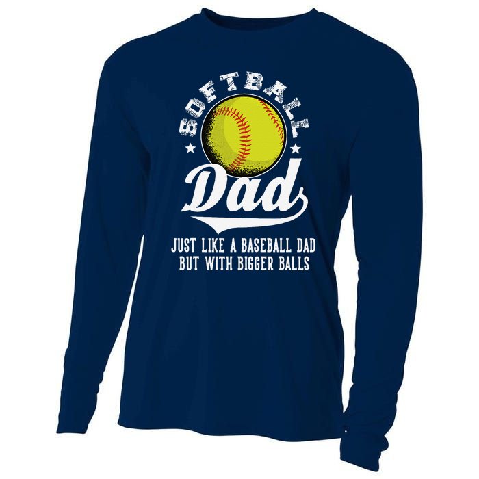 Softball Dad Like A Baseball Dad With Bigger Balls Softball Cooling Performance Long Sleeve Crew