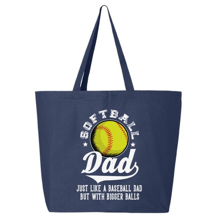 Softball Dad Like A Baseball Dad With Bigger Balls Softball 25L Jumbo Tote