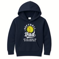 Softball Dad Like A Baseball Dad With Bigger Balls Softball Kids Hoodie