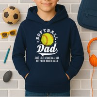 Softball Dad Like A Baseball Dad With Bigger Balls Softball Kids Hoodie