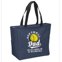 Softball Dad Like A Baseball Dad With Bigger Balls Softball Zip Tote Bag