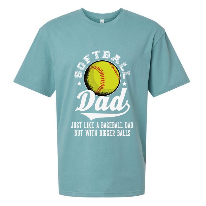 Softball Dad Like A Baseball Dad With Bigger Balls Softball Sueded Cloud Jersey T-Shirt