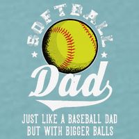 Softball Dad Like A Baseball Dad With Bigger Balls Softball Sueded Cloud Jersey T-Shirt