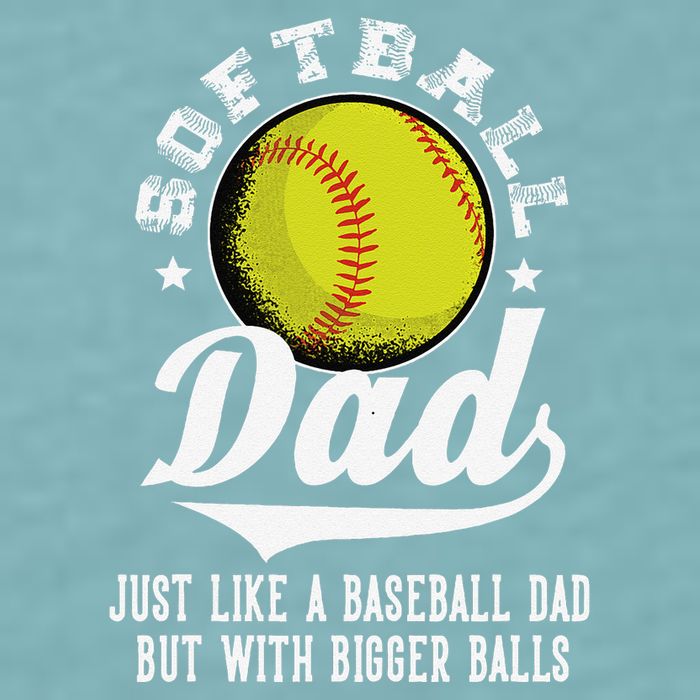 Softball Dad Like A Baseball Dad With Bigger Balls Softball Sueded Cloud Jersey T-Shirt