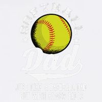 Softball Dad Like A Baseball Dad With Bigger Balls Softball Garment-Dyed Sweatshirt