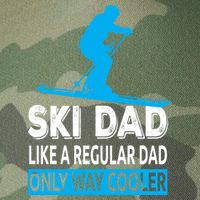 Ski Dad Like A Regular Dad Only Way Cooler Skiing Cute Gift Legacy Tie Dye Trucker Hat