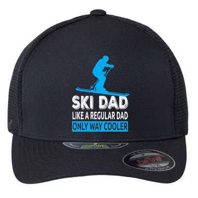 Ski Dad Like A Regular Dad Only Way Cooler Skiing Cute Gift Flexfit Unipanel Trucker Cap
